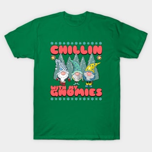 Chillin with my gnomies T-Shirt